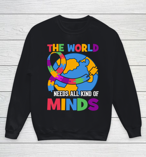 The World Needs All Kind Of Minds Autism Awareness Youth Sweatshirt