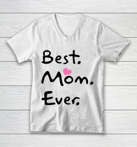 Mother's Day Funny Gift Ideas Apparel  Best Mom Ever Funny Cool Gift T Shirt V-Neck T-Shirt