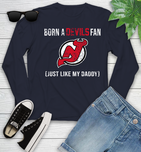 NHL New Jersey Devils Hockey Loyal Fan Just Like My Daddy Shirt Youth Long Sleeve 2