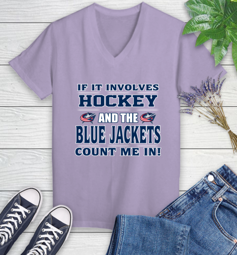 NHL If It Involves Hockey And The Columbus Blue Jackets Count Me In Sports Women's V-Neck T-Shirt 14