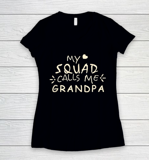 Grandpa Funny Gift Apparel  My Squad Calls Me Grandpa Gift Valentine Women's V-Neck T-Shirt