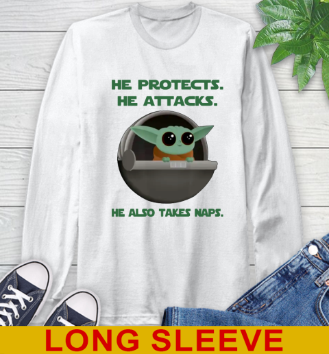 He Protects He Attacks He Also Takes Naps Baby Yoda Star Wars Shirts Long Sleeve T-Shirt