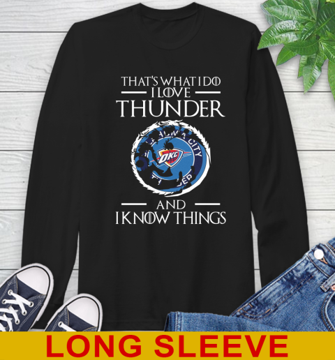 Oklahoma City Thunder NBA Basketball That's What I Do I Love My Team And I Know Things Game Of Thrones 55