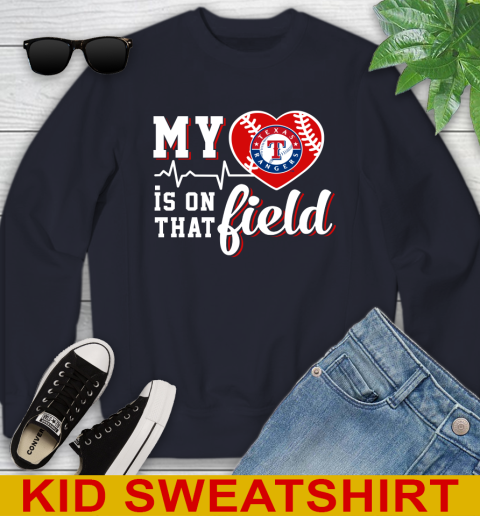 MLB My Heart Is On That Field Baseball Sports Texas Rangers Youth Sweatshirt 2