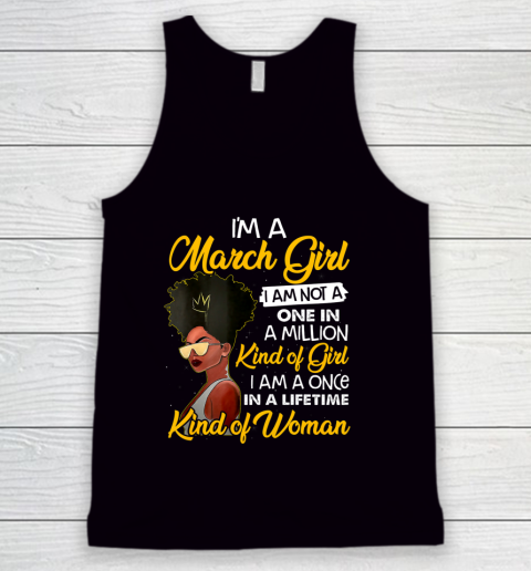 Womens I m A March Girl T Shirt Funny Black Queen Birthday Gift Tank Top