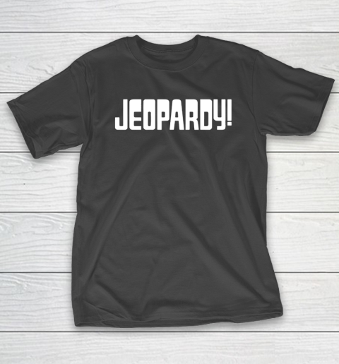 Jeopardy Game Show Funny T-Shirt