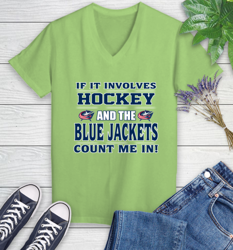 NHL If It Involves Hockey And The Columbus Blue Jackets Count Me In Sports Women's V-Neck T-Shirt 11