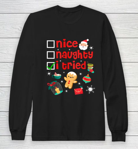 Nice Naughty I Tried Funny Christmas Long Sleeve T-Shirt