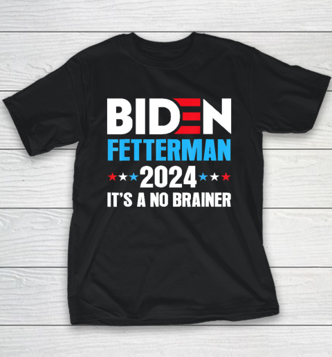Biden Fetterman 2024 It's a No Brainer Political Youth T-Shirt