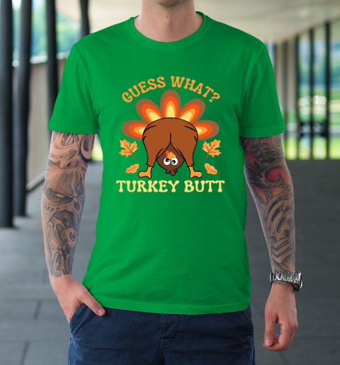 Funny Thanksgiving Guess What Turkey Butt T-Shirt