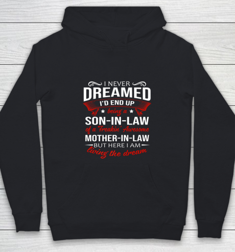 I Never Dreamed I d End Up Being A Son In Law Awesome Gifts Youth Hoodie