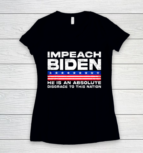 Impeach Biden He is an Absolute Disgrace to This Nation Women's V-Neck T-Shirt