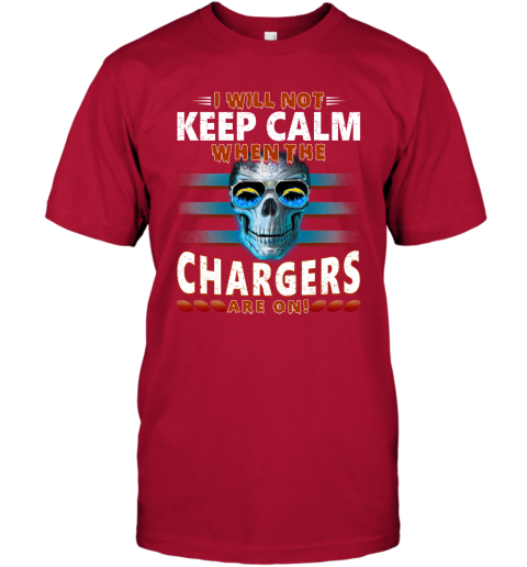NFL I Will Not Keep Calm When The Los Angeles Chargers Are On Skull Football Sports D2MsXUxUxFy classic t shirt 2 95 151514 front red