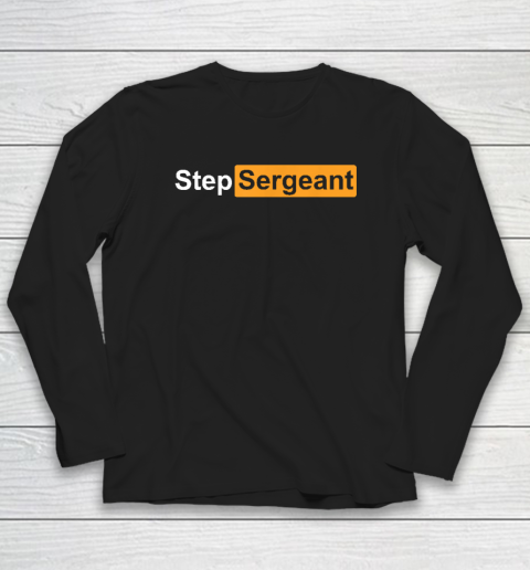 Step Sergeant Long Sleeve T-Shirt