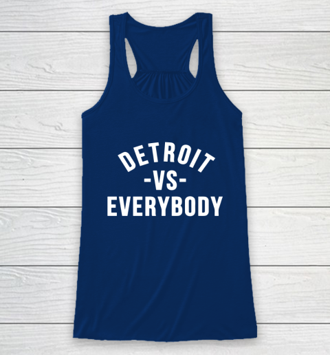 Detroit Vs Everybody Racerback Tank 6