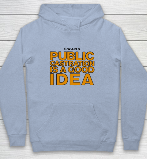 Public Castration Is A Good Idea SWANS Youth Hoodie 5
