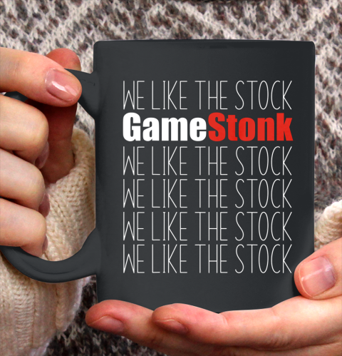 GameStonk Stock Market TShirt We Like The Stock Ceramic Mug 11oz