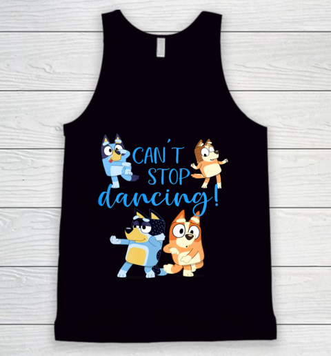 Bluey Dad Cant Stop Dancing For Father Day Tank Top