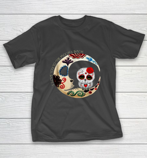Owl Sugar Skull Love You To The Moon T-Shirt