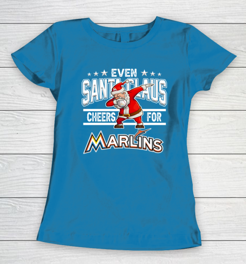 Miami Marlins Even Santa Claus Cheers For Christmas MLB Women's T-Shirt 6