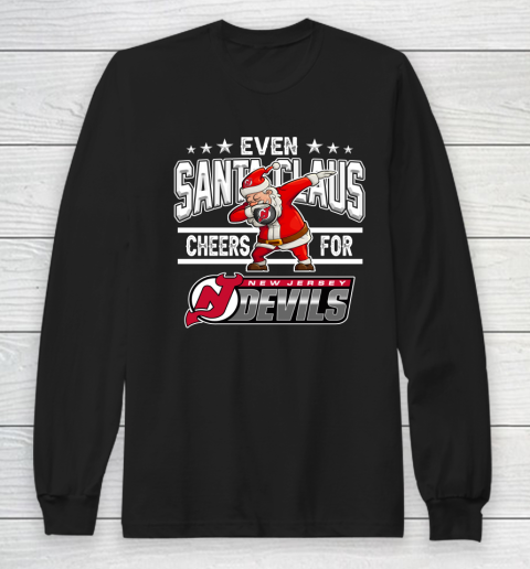 New Jersey Devils Even Santa Claus Cheers For Christmas NHL Long Sleeve T-Shirt