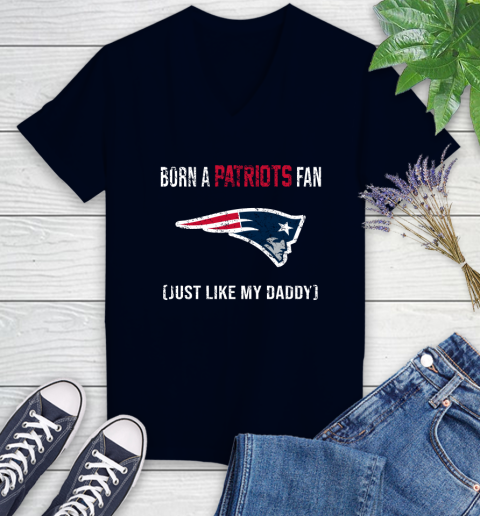 NFL New England Patriots Football Loyal Fan Just Like My Daddy Shirt Women's V-Neck T-Shirt 2