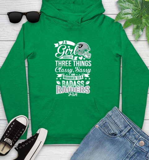 Oakland Raiders NFL Football A Girl Should Be Three Things Classy Sassy And A Be Badass Fan Youth Hoodie 9