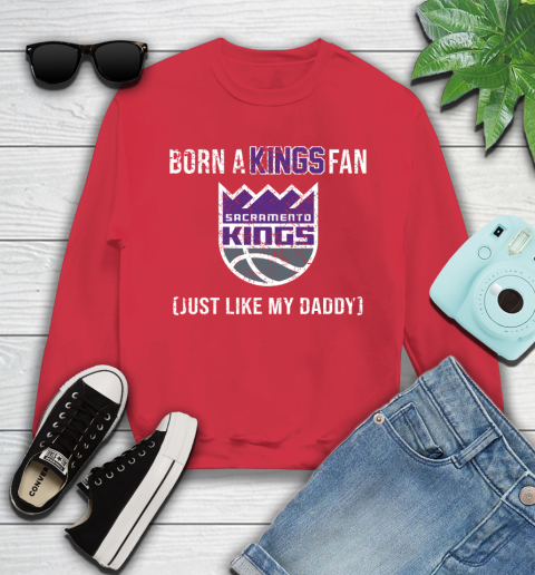 NBA Sacramento Kings Loyal Fan Just Like My Daddy Basketball Shirt Youth Sweatshirt 6