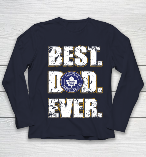 NHL Toronto Maple Leafs Hockey Best Dad Ever Family Shirt Youth Long Sleeve 2