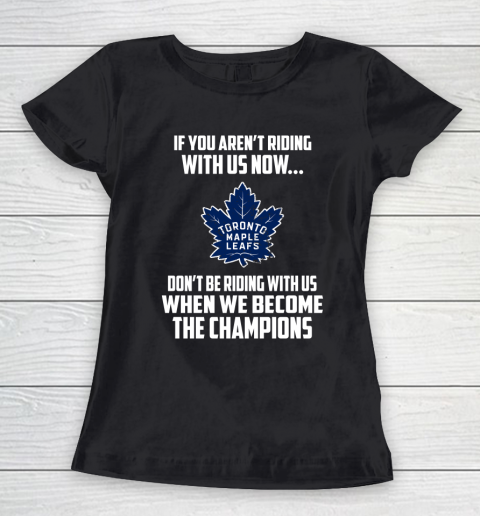NHL Toronto Maple Leafs Hockey We Become The Champions Women's T-Shirt
