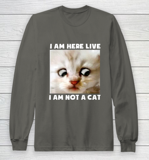 I Am Here Live I Am Not A Cat Funny Lawyer Cat Meme Long Sleeve T-Shirt 5