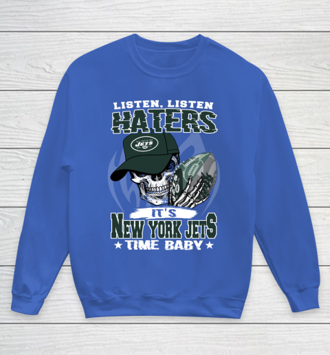 Listen Haters It is JETS Time Baby NFL Youth Sweatshirt 6
