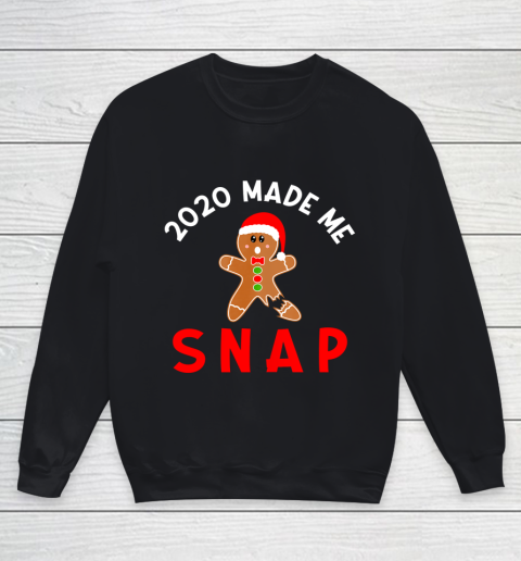 2020 Made Me Snap Christmas Holiday Gingerbread Man Saying Youth Sweatshirt