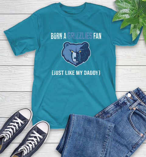 NBA Memphis Grizzlies Loyal Fan Just Like My Daddy Basketball Shirt T-Shirt 10