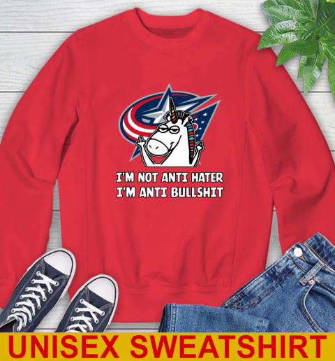 Columbus Blue Jackets NHL Hockey Unicorn I'm Not Anti Hater I'm Anti Bullshit Sweatshirt 10