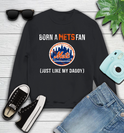 MLB Baseball New York Mets Loyal Fan Just Like My Daddy Shirt Youth Sweatshirt