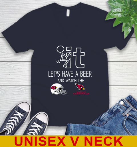 Arizona Cardinals Football NFL Let's Have A Beer And Watch Your Team Sports V-Neck T-Shirt 2