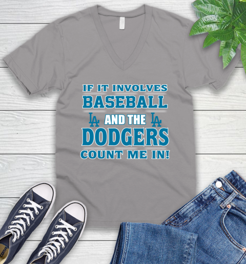 MLB If It Involves Baseball And The Los Angeles Dodgers Count Me In Sports V-Neck T-Shirt 4