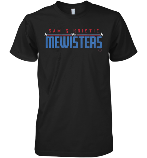 Sam And Kristie The Mewisters Premium Men's T-Shirt