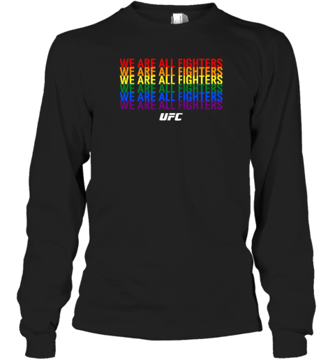 We Are All Fighters Long Sleeve T