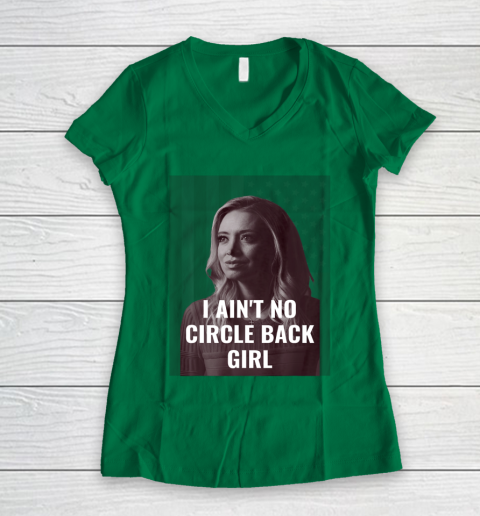 I Ain t No Circle Back Girl American Kayleigh McEnany Women's V-Neck T-Shirt 3