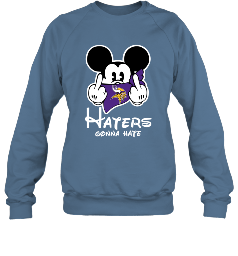 NFL Minnesota Vikings Haters Gonna Hate Mickey Mouse Disney Football T Shirt L0zSPsHv3Pr sweatshirt 35 95 151514 front indigo blue