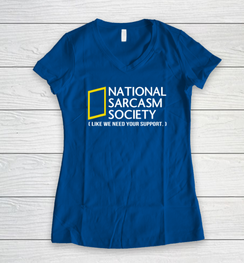National sarcasm society Women's V-Neck T-Shirt 5