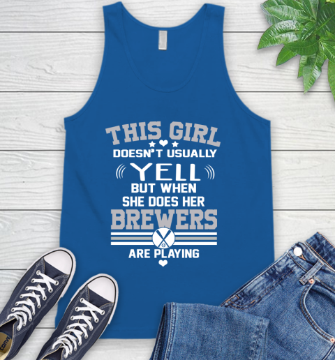 Milwaukee Brewers MLB Baseball I Yell When My Team Is Playing Tank Top 4