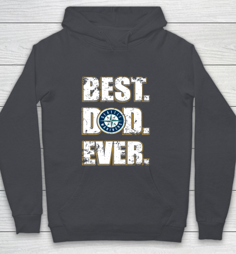 MLB Seattle Mariners Baseball Best Dad Ever Family Shirt Youth Hoodie 5