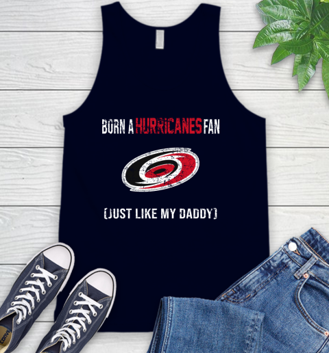NHL Carolina Hurricanes Hockey Loyal Fan Just Like My Daddy Shirt Tank Top 2