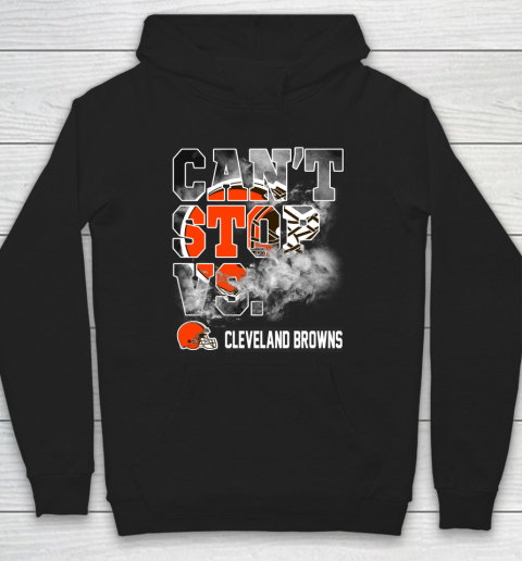 NFL Cleveland Browns Can't Stop Vs Hoodie