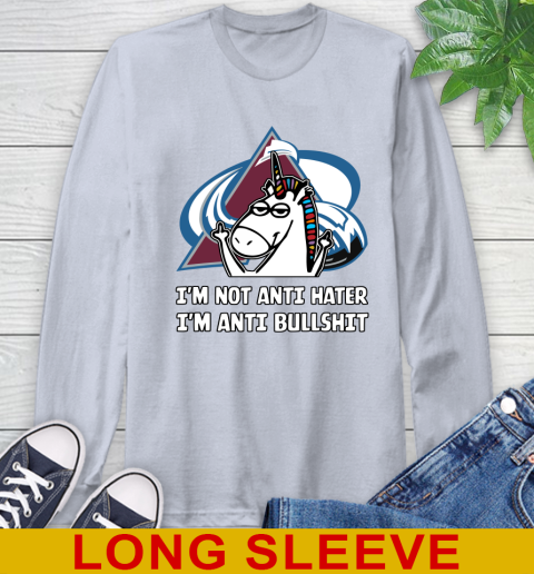 Colorado Avalanche NHL Hockey Unicorn I'm Not Anti Hater I'm Anti Bullshit Long Sleeve T-Shirt 6