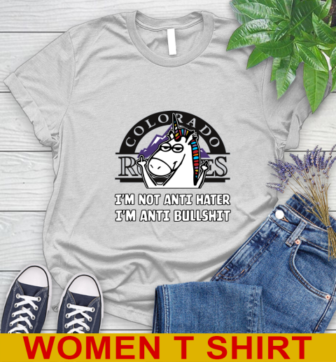 Colorado Rockies MLB Baseball Unicorn I'm Not Anti Hater I'm Anti Bullshit Women's T-Shirt