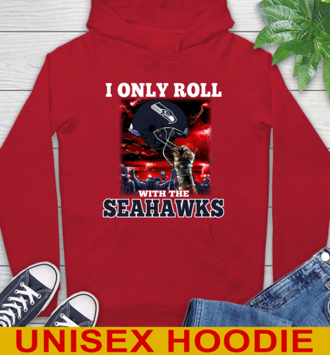 Seattle Seahawks NFL Football I Only Roll With My Team Sports Hoodie 10